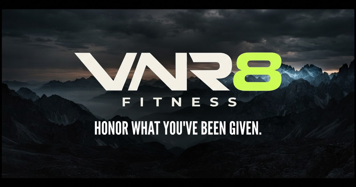 VNR8 Fitness — Honor what you've been given.